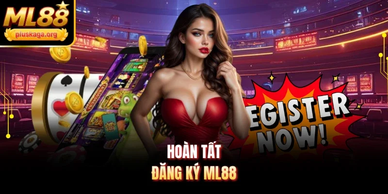 Hoàn tất đăng ký ML88