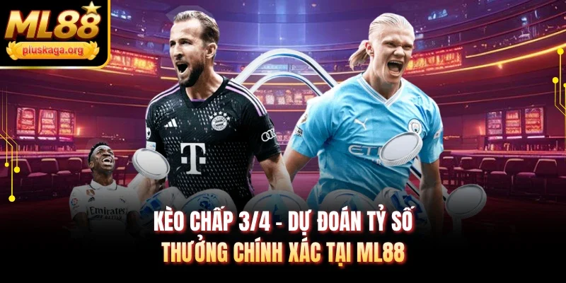 Kèo chấp 3/4