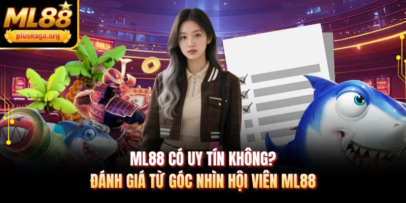 ML88 có uy tín không