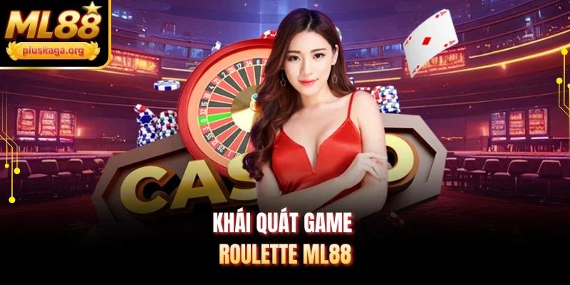 Khái quát game Roulette ML88
