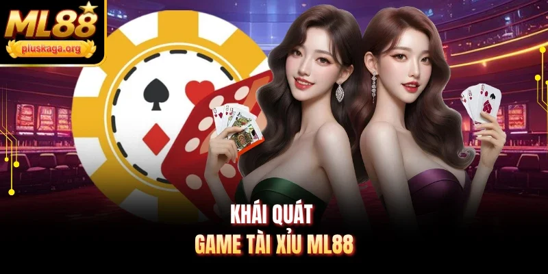Khái quát game Tài Xỉu ML88
